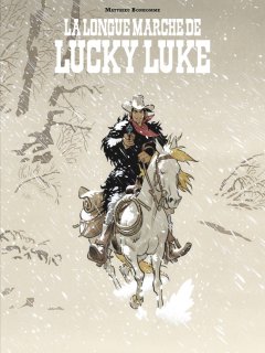 La longue marche de Lucky Luke – Un Hommage à Lucky Luke par... Matthieu Bonhomme – la chronique BD