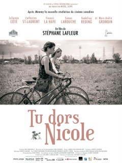 Tu dors Nicole - Stéphane Lafleur - critique