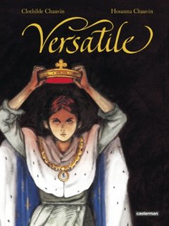 Versatile - Hosanna Chauvin, Clothilde Chauvin - la chronique BD