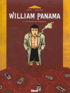 William panama . T1 . Les cloches de Waterown - La chronique BD