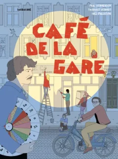 Café de la Gare – Inès Pollosson, Paul Vermersch, Thibault Vermot – La chronique BD
