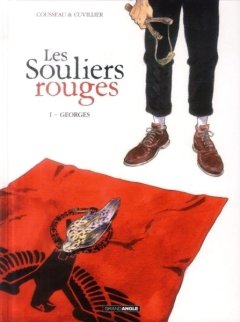 Les Souliers Rouges T1 Georges - La critique BD