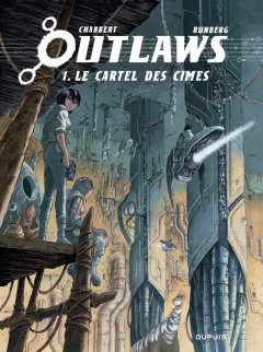 Outlaws T.1 : Le cartel des cimes - Chabbert, Runberg - la chronique BD