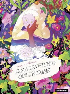 Il y a longtemps que je t'aime - Marie Spénale - la chronique BD