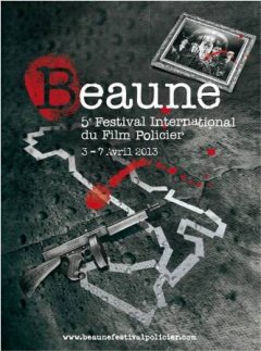 Beaune 5ème festival international du film policier du 3 au 7 avril 2013 - présentation