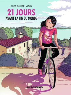 21 jours avant la fin du monde – Silvia Vecchini, Sualzo - chronique BD