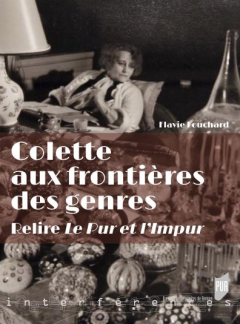 Colette aux frontières des genres : Relire Le Pur et l'Impur - Flavie Fouchard - critique