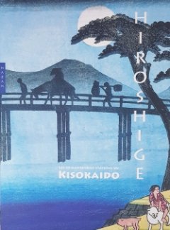 Les 69 stations du Kisokaido, Hiroshige et Keisai – Anne Sefrioui – chronique du livre