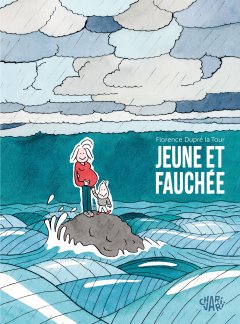 Jeune et fauchée - Florence Dupré la Tour - la chronique BD