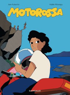 Motorossa - Jean Aubertin, Adèle Albrespy - la chronique BD