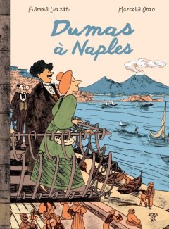 Dumas à Naples – Fiamma Luzzati, Marcella Onzo – la chronique BD