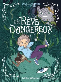 Eevi et les esprits du Nord. Un rêve dangereux – Miila Westin – la chronique BD