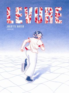 Levure - Juliette Hayer - la chronique BD
