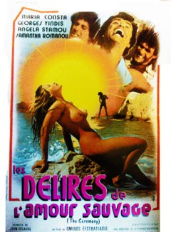 Les délires de l'amour sauvage (The Ceremony)