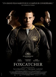 Foxcatcher - la critique du film + test blu-ray