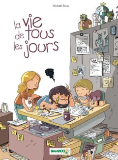 La Vie de Tous les Jours - la chronique BD