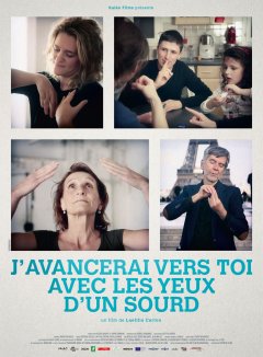 J'avancerai vers toi avec les yeux d'un Sourd - la critique du film