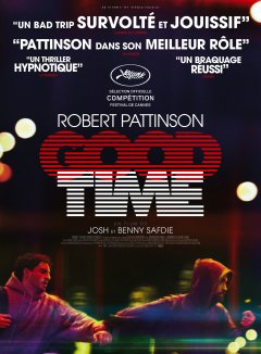 Good Time (Cannes 2017) - la critique du film