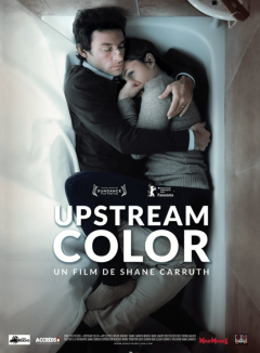 Upstream Color - la critique du film 