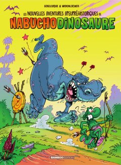 Les nouvelles aventures apeupréhistoriques de Nabuchodinosaure T3 – La chronique BD