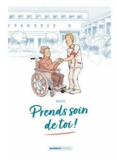 Prends bien soin de toi – Rudo - la chronique BD 