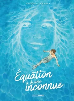 Équation à une inconnue – Frédéric Peynet - la chronique BD