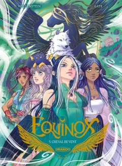 Equinox T.5 : Cheval de vent – Aurélie Wellenstein, Aurora Gate - la chronique BD