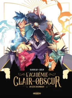 L'académie Clair-Obscur T.1 Un élève encombrant – Olivier Gay, Grelin - la chronique BD