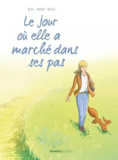 Le jour où elle a marché dans ses pas T.10 – Beka et Marko - la chronique BD