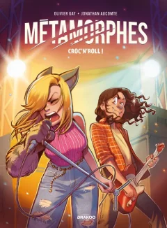 Métamorphes T.3 Croc'n'Roll ! – Olivier Gay, Jonathan Aucomte - la chronique BD