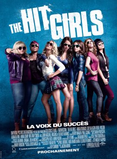 The Hit Girls, la voix du succès (Pitch Perfect) : triomphe aux USA !
