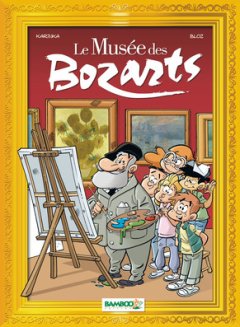 Le Musée des bozarts . T1 . Impressionnants Impressionnistes - La chronique BD
