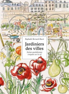 Jardiniers des villes - Raphaèle Bernard-Bacot - critique