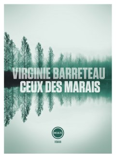 Ceux des marais - Virginie Barreteau - critique du livre