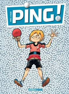 Ping T.2 – Axel et Bloz - la chronique BD