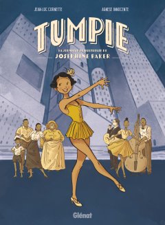 Tumpie - La Jeunesse tumultueuse de Joséphine Baker - Jean-Luc Cornette, Agnese Innocente - La chronique BD