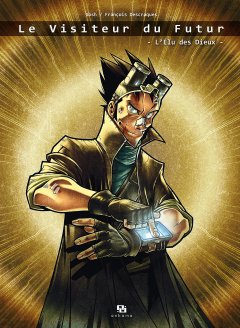 Le Visiteur Du Futur arrive aujourd'hui en BD pour empêcher les catastrophes de demain !