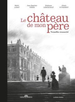 Le château de mon père - La chronique BD