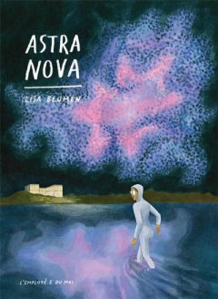 Astra Nova – Lisa Blumen – la chronique BD 