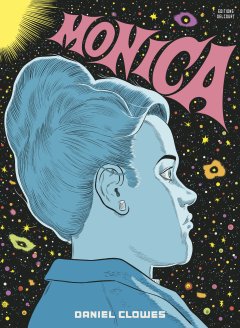 Monica - Daniel Clowes - la chronique du Fauve d'or