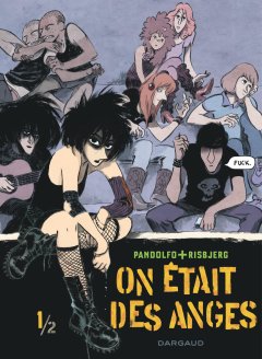 On était des anges T.1 – Anne-Caroline Pandolfo, Terkel Risbjerg – la chronique BD