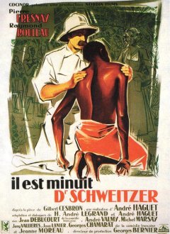 Il est minuit, docteur Schweitzer - la critique du film