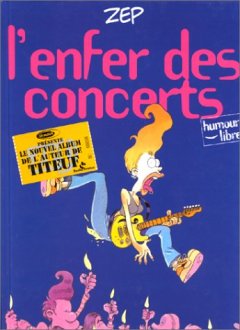 L'enfer des concerts - Zep - chronique BD
