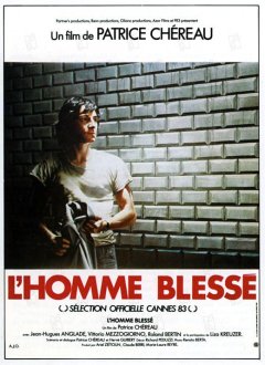 L'homme blessé - Patrice Chéreau - critique