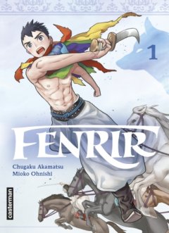 Fenrir. T.1 - Chugaku Akamatsu, Mioko Ohnishi - la chronique BD