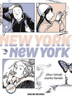 New York, New York – Jillian et Mariko Tamaki – la chronique BD