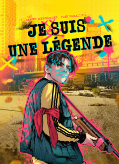 Je suis une légende – Sergio Hernandez, Toni Caballero – la chronique BD