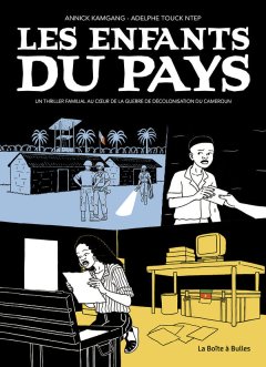 Les enfants du Pays – Annick Kamgang, Adelphe Touck Ntep – la chronique BD