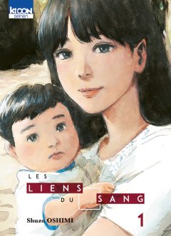 Les liens du sang. T1 - La chronique BD