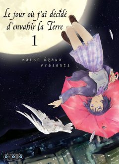 Le Jour où j'ai décidé d'envahir la Terre, T. 1&2 - Maiko Ogawa - chronique BD
